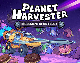 Planet Harvester: Incremental Odyssey Demo