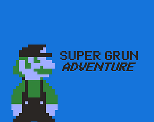 SUPER GRUN ADVENTURE [Free] [Adventure] [Windows]