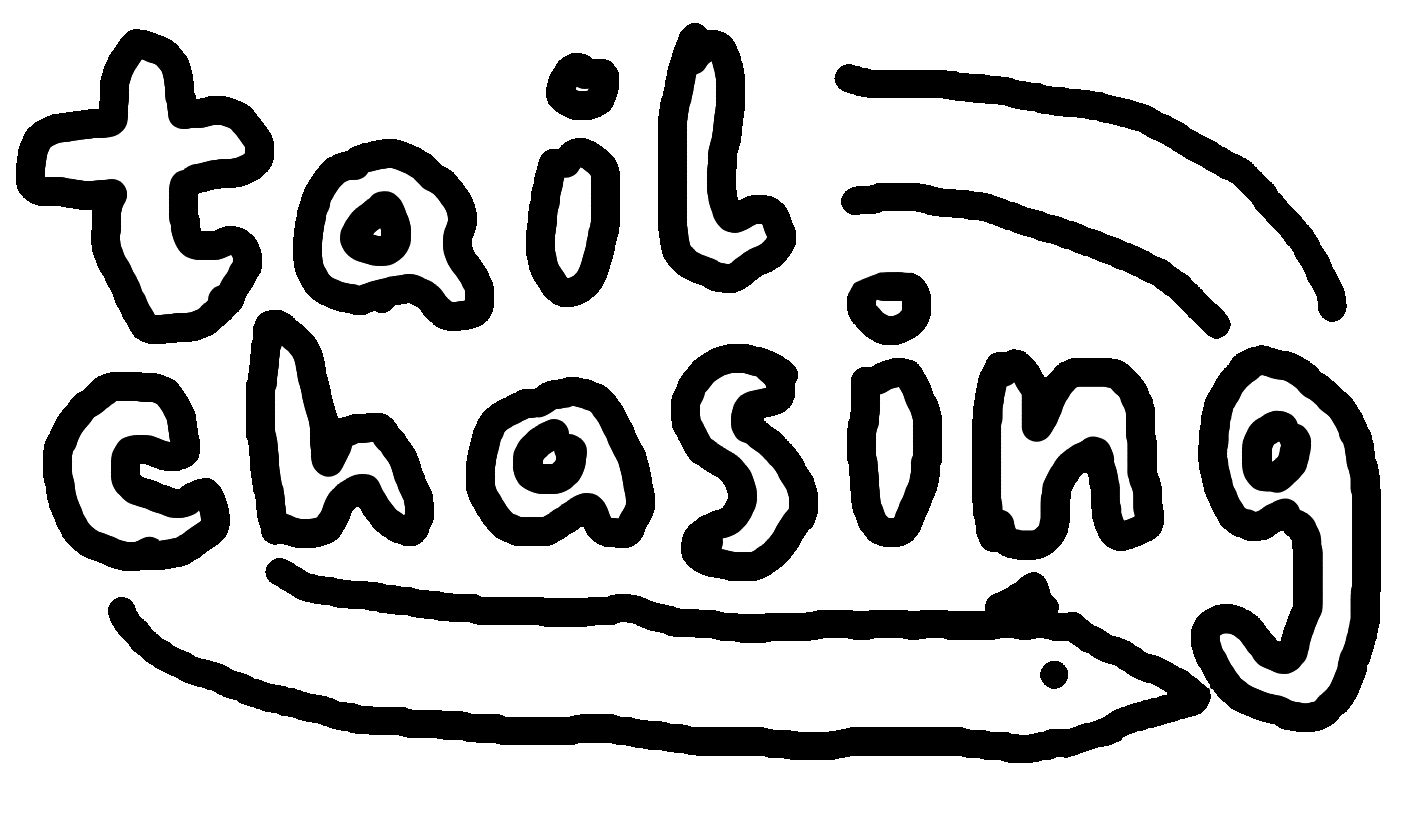 tailchasing :3