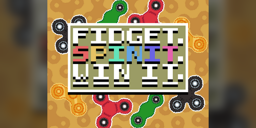 Cover image for Fidget. Spin it. Win it.