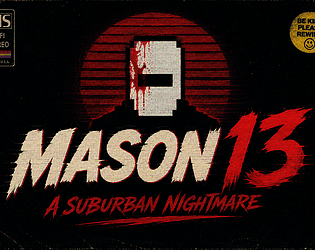 Mason13: A Suburban Nightmare [Free] [Role Playing] [Windows] [macOS] [Linux] [Android]