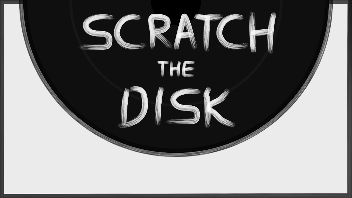 Scratch The Disk