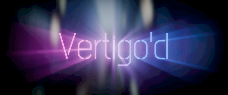Vertigo'd