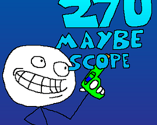 270° maybe scope [Free] [Action] [Windows]