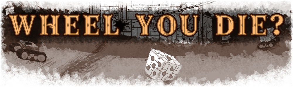 Wheel You Die?