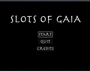 Slots of Gaia [Free] [Action]