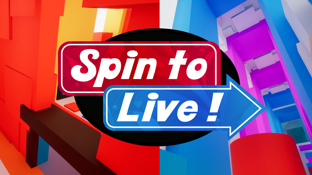 Spin to Live!