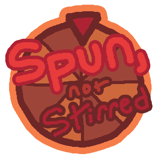 Spun, Not Stirred