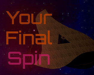 Your Final Spin [UNFINISHED] [Free] [Simulation]