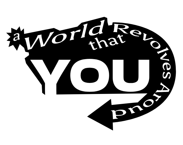 A World that Revolves Around You