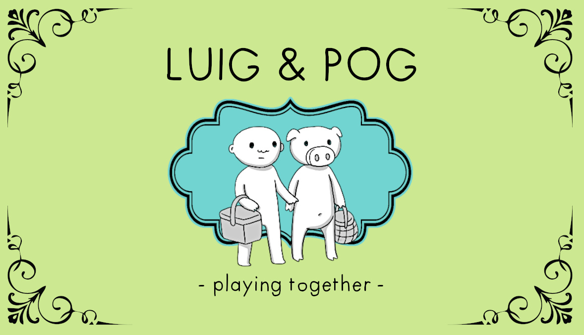 Luig and Pog Playing Together