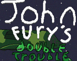 JOHN FURY'S DOUBLE TROUBLE [Free] [Action]