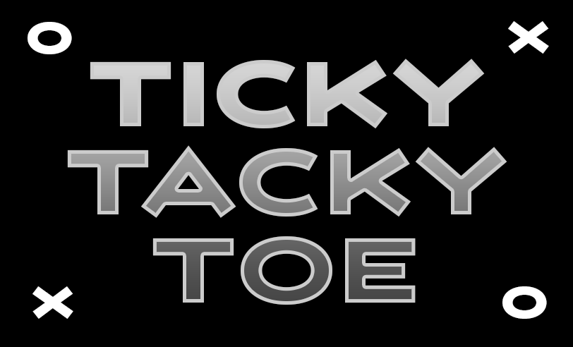 Ticky Tacky Toe