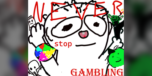 Cover image for Never stop gambling