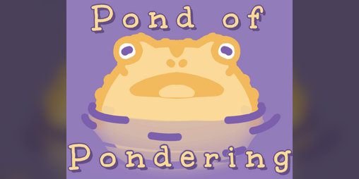 Cover image for pond of pondering
