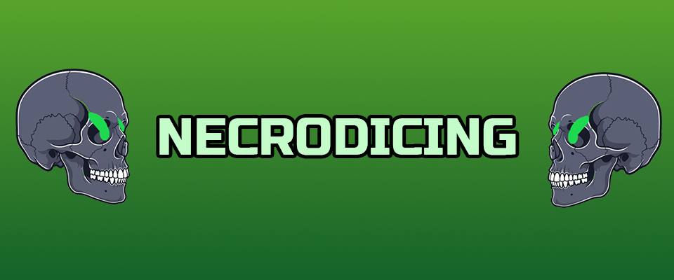 Necrodicing