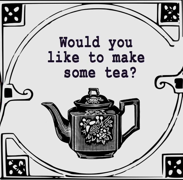 Cover image for Would you like to make some tea?