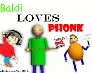 Baldi Loves PHONK [Free] [Windows]