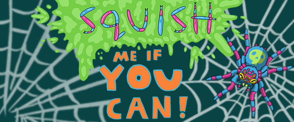 Squish Me If You Can