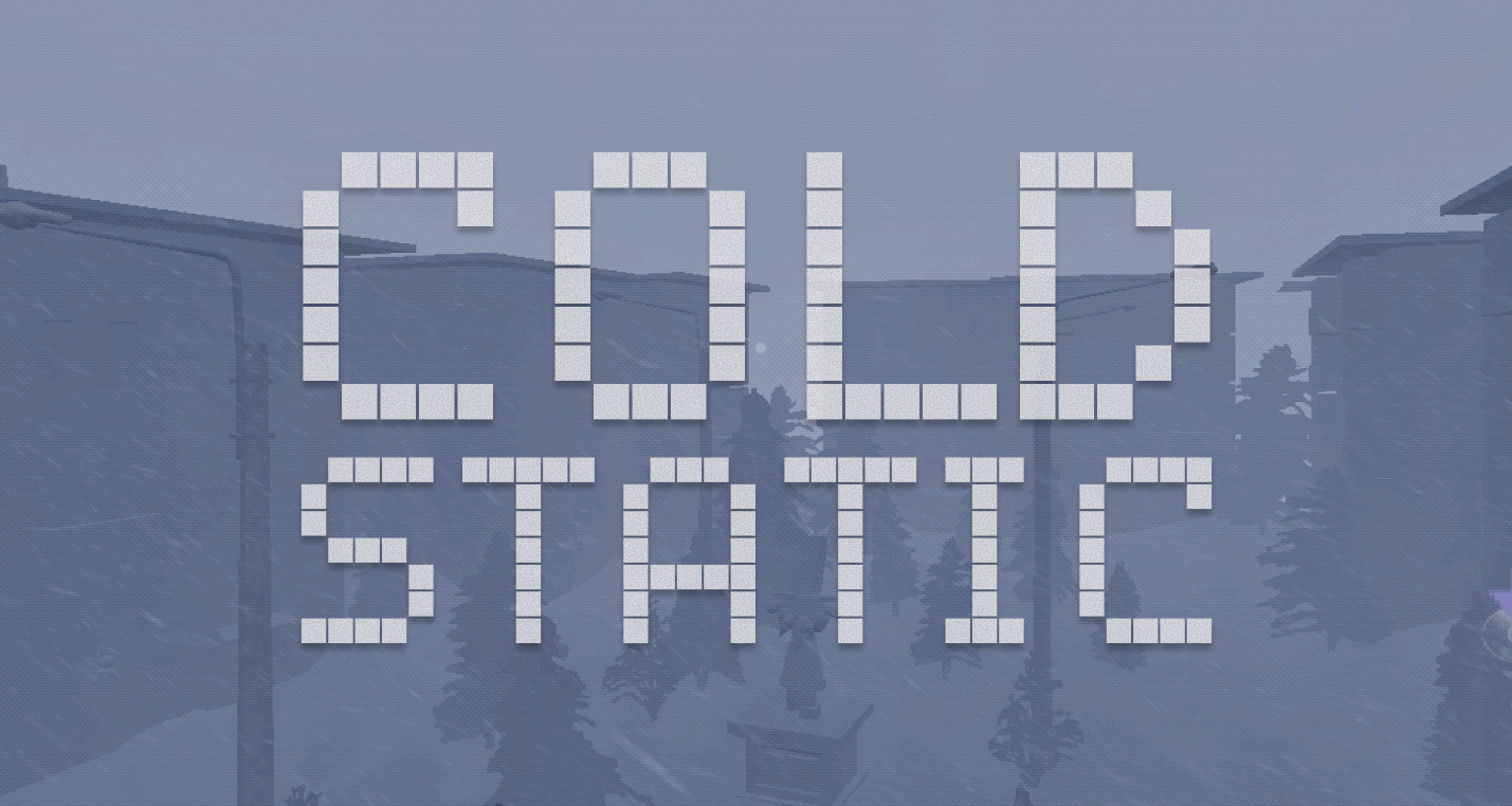 COLD STATIC: Prologue