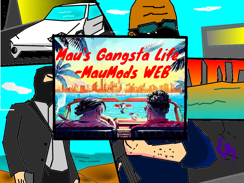Mau's Gangstar Life