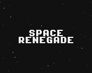 SPACE RENEGADE [Free] [Action] [Windows] [macOS] [Linux]