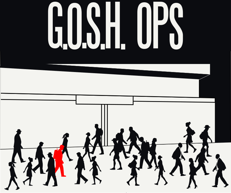 G.O.S.H. OPS