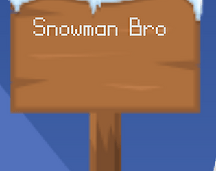 Snowman Bro