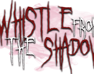 Whistle from the shadow [Free] [Survival] [Windows]