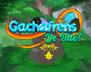 Gachafrens, Be Idle!