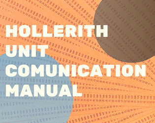 Hollerith Communications Manual v.1.45   - A single player machine about piloting a mech. 