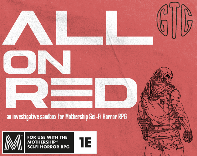 Cover image for ALL ON RED: an investigative sandbox for Mothership Sci-Fi Horror RPG