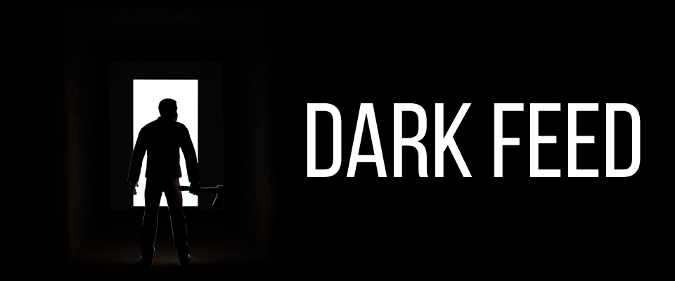Dark Feed