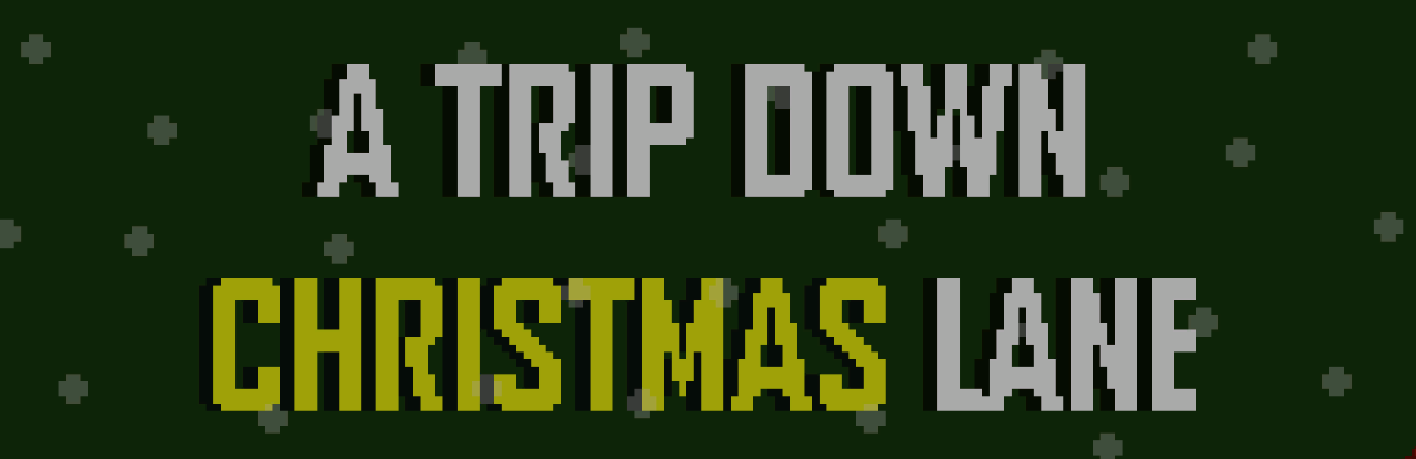 A trip Down Christmas Lane