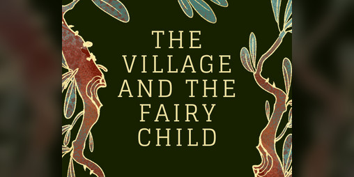 Cover image for The Village and the Fairy Child