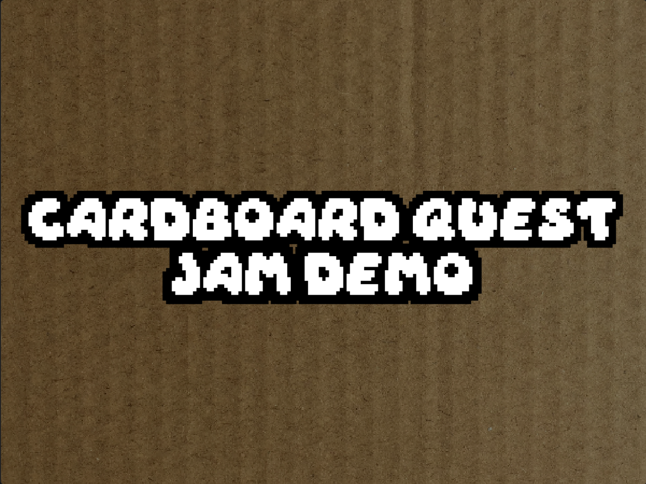 CardBoard Quest (Jam Demo) by ShortCirctuit