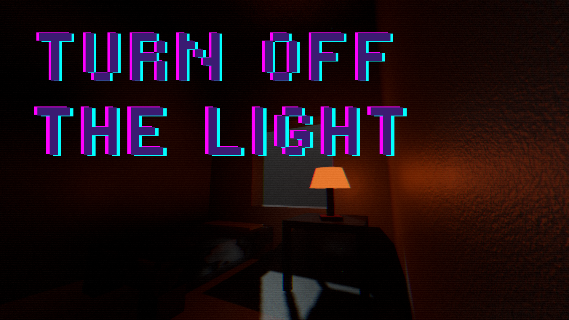 Turn off the light