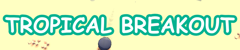 Tropical Breakout
