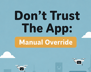 Don't Trust Your App : Manual Override