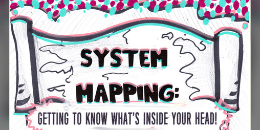 Cover image for System Mapping: Getting to Know What's in Your Head