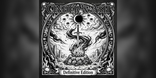 Cover image for ​Cinder & Ash Definitive Edition