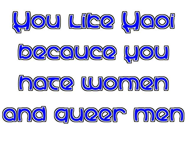 Cover image for You like Yaoi because you hate Women and queer Men.
