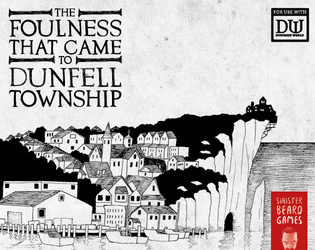 The Foulness That Came To Dunfell Township   - A Dungeon World adventure of Lovecraftian Oozing and Cronenbergian Body Horror 