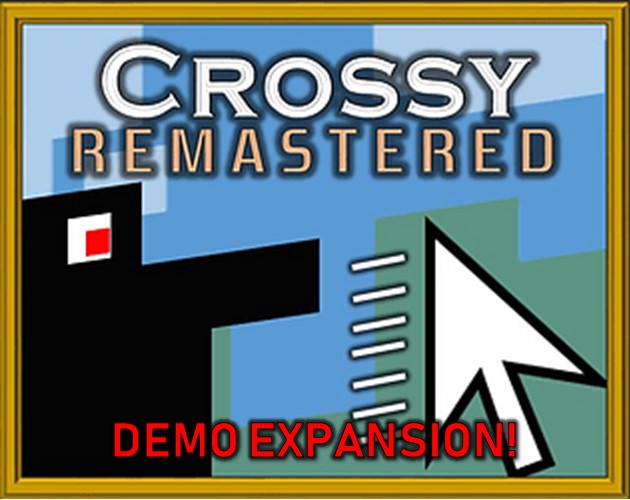 Cover image for Crossy Remastered - Demo Expansion