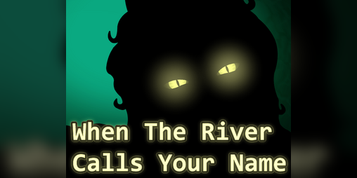 Cover image for When The River Calls Your Name