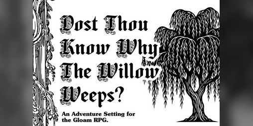 Cover image for Dost Thou Know Why The Willow Weeps?