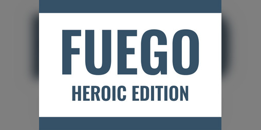 Cover image for FUEGO: Heroic Edition