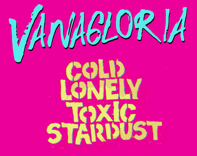Cover image for [book] Vanagloria #1 - Cold Lonely Toxic Stardust