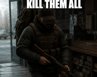kill them all [Free] [Other]