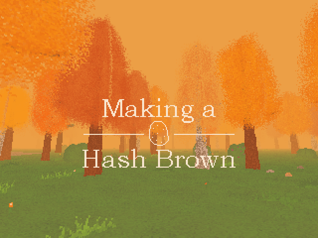 Cover image for Making a Hash Brown